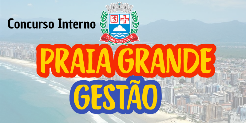 Processo Seletivo Interno- Praia Grande- Gestão