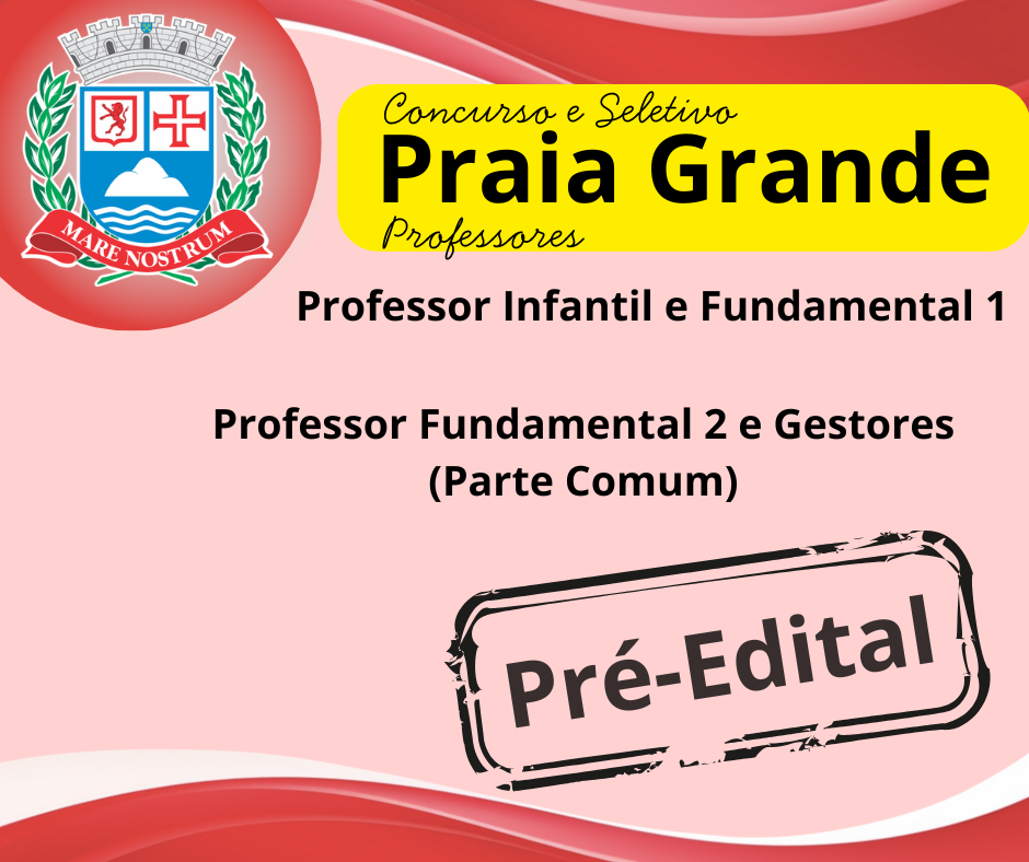 Pré Edital- Praia Grande- Professores - (2025/2026)